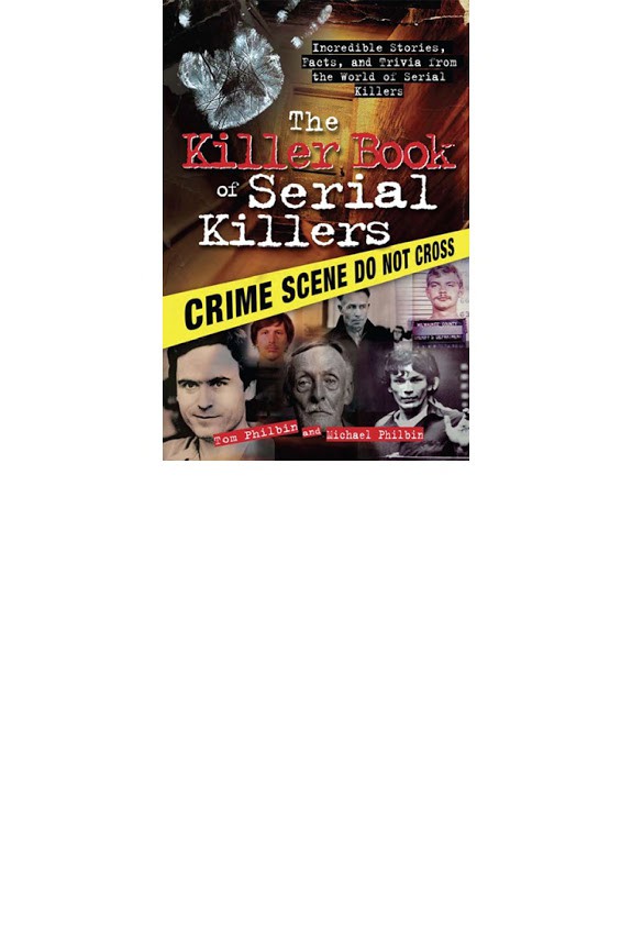 Book: The Killer Book of Serial Killers by Tom Philbin on Killer.Cloud