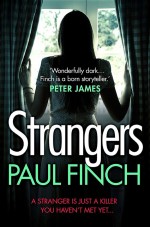 Strangers: The unforgettable new crime thriller from the #1 bestseller by: Paul Finch ISBN10: 0007551320