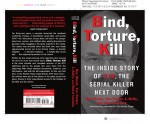 Bind, Torture, Kill by: Roy Wenzl ISBN10: 0061739111