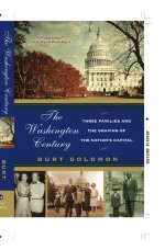 The Washington Century by: Burt Solomon ISBN10: 0062013742
