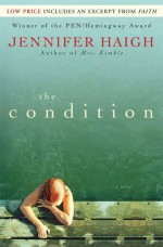The Condition with Bonus Material by: Jennifer Haigh ISBN10: 0062104020