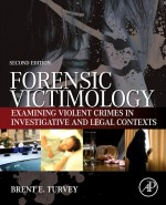 Forensic Victimology by: Brent E. Turvey ISBN10: 0124079202