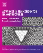 Advances in Semiconductor Nanostructures by: Alexander V. Latyshev ISBN10: 0128105135