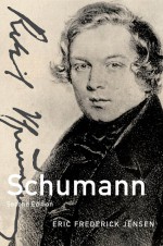 Schumann by: Eric Frederick Jensen ISBN10: 0199830681