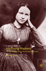 Mediating Madness by: S. Cross ISBN10: 0230276075