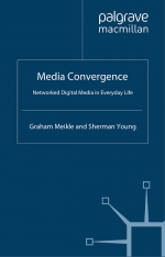 Media Convergence by: Graham Meikle ISBN10: 0230356702