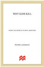 Why Kids Kill by: Peter Langman, PhD ISBN10: 0230618286