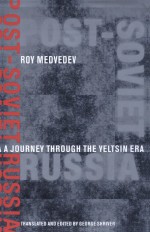Post-Soviet Russia by: Roy Aleksandrovich Medvedev ISBN10: 0231106068