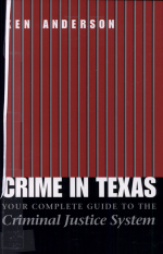 Crime in Texas by: Ken Anderson ISBN10: 029270478x