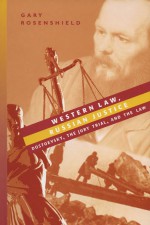 Western Law, Russian Justice by: Gary Rosenshield ISBN10: 0299209334