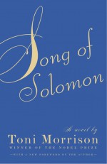 Song of Solomon by: Toni Morrison ISBN10: 0307388123