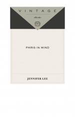 Paris In Mind by: Jennifer Lee ISBN10: 0307427242