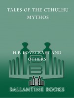 Tales of the Cthulhu Mythos by: H.P. Lovecraft ISBN10: 0307547906