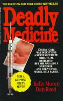 Deadly Medicine by: Kelly Moore ISBN10: 0312915799