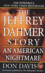 The Jeffrey Dahmer Story by: Don Davis ISBN10: 0312928408