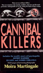Cannibal Killers by: Moira Martingale ISBN10: 0312956045