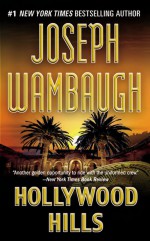 Hollywood Hills by: Joseph Wambaugh ISBN10: 0316134627