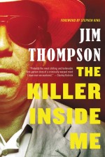 The Killer Inside Me by: Jim Thompson ISBN10: 0316196029