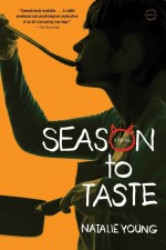 Season to Taste by: Natalie Young ISBN10: 0316282472