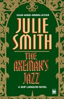 The Axeman's Jazz by: Julie Smith ISBN10: 0345483243