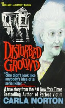 Disturbed Ground by: Carla Norton ISBN10: 0380711885