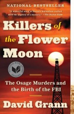 Killers of the Flower Moon by: David Grann ISBN10: 0385534256