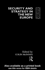 Security and Strategy in the New Europe by: Colin McInnes ISBN10: 0415083036