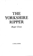 The Yorkshire ripper by: Roger Cross ISBN10: 044019802x