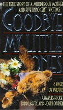 Goodbye, My Little Ones by: Charles Hickey ISBN10: 0451406923
