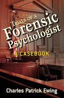 Trials of a Forensic Psychologist by: Charles Patrick Ewing ISBN10: 0470170727