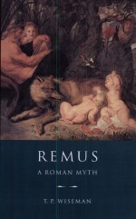 Remus by: Timothy Peter Wiseman ISBN10: 0521483662