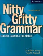 Nitty Gritty Grammar Student's Book by: A. Robert Young ISBN10: 0521606543