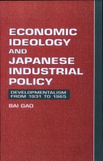 Economic Ideology and Japanese Industrial Policy by: Bai Gao ISBN10: 0521894506