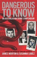 Dangerous To Know by: James Morton ISBN10: 0522859445