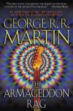 The Armageddon Rag by: George R. R. Martin ISBN10: 0553383078