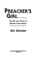 Preacher's Girl by: Jim Schutze ISBN10: 0688119344