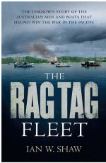 The Rag Tag Fleet by: Ian W. Shaw ISBN10: 0733637302