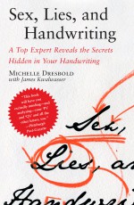 Sex, Lies, and Handwriting by: Michelle Dresbold ISBN10: 0743288106
