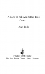 A Rage To Kill And Other True Cases: by: Ann Rule ISBN10: 0743424042