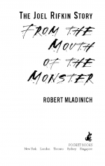 From the Mouth of the Monster by: Robert Mladinich ISBN10: 0743424441