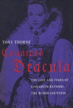 Countess Dracula by: Tony Thorne ISBN10: 0747536414