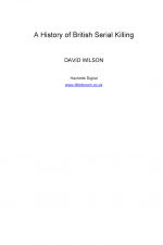 A History of British Serial Killing by: David Wilson ISBN10: 0748111727