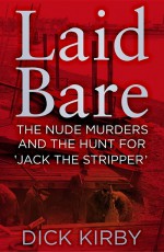 Laid Bare by: Dick Kirby ISBN10: 0750969385