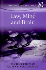 Law, Mind and Brain by: Michael D. A. Freeman ISBN10: 0754670139