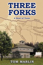 Three Forks by: Tom Marlin ISBN10: 0759616523