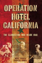 Operation Hotel California by: Mike Tucker ISBN10: 0762799048