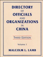 Directory of Officials and Organizations in China by: Malcolm Lamb ISBN10: 0765610205