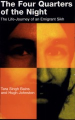 The Four Quarters of the Night by: Tara Singh Bains ISBN10: 0773512667