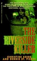 The Riverside Killer by: Christine Keers ISBN10: 0786003456