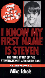 I Know My First Name Is Steven by: Mike Echols ISBN10: 0786011041